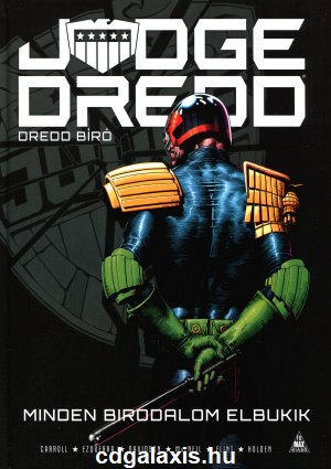 Könyv Judge Dredd - Dredd bíró: Minden birodalom elbukik (Michael Carroll)